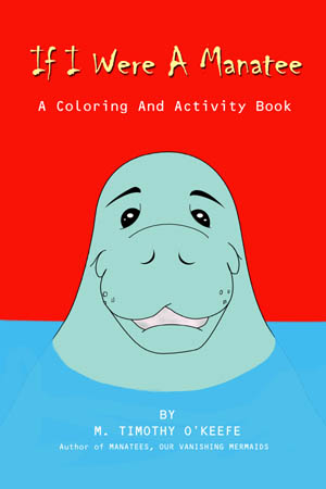If I Were A Manatee book by M. Timothy O'Keefe