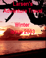 Larsen's Adventure Travel magazine - Winter 2003