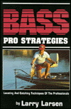 Bass Pro Strategies by Larry Larsen